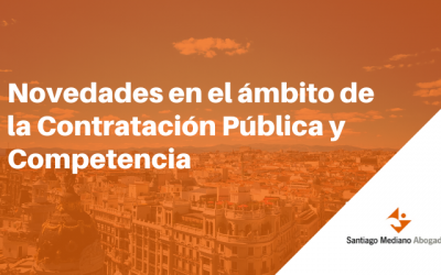 Novedades en el ámbito de la Contratación Pública y Competencia