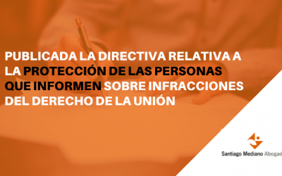 ¿Qué novedades trae la Directiva para la protección de las personas que informen sobre infracciones del Derecho de la Unión?