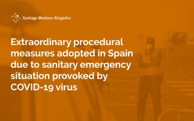 Extraordinary procedural measures adopted in Spain due to sanitary emergency situation provoked by COVID-19 virus