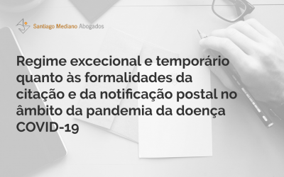Regime excecional e temporário quanto às formalidades da citação e da notificação postal no âmbito da pandemia da doença COVID-19