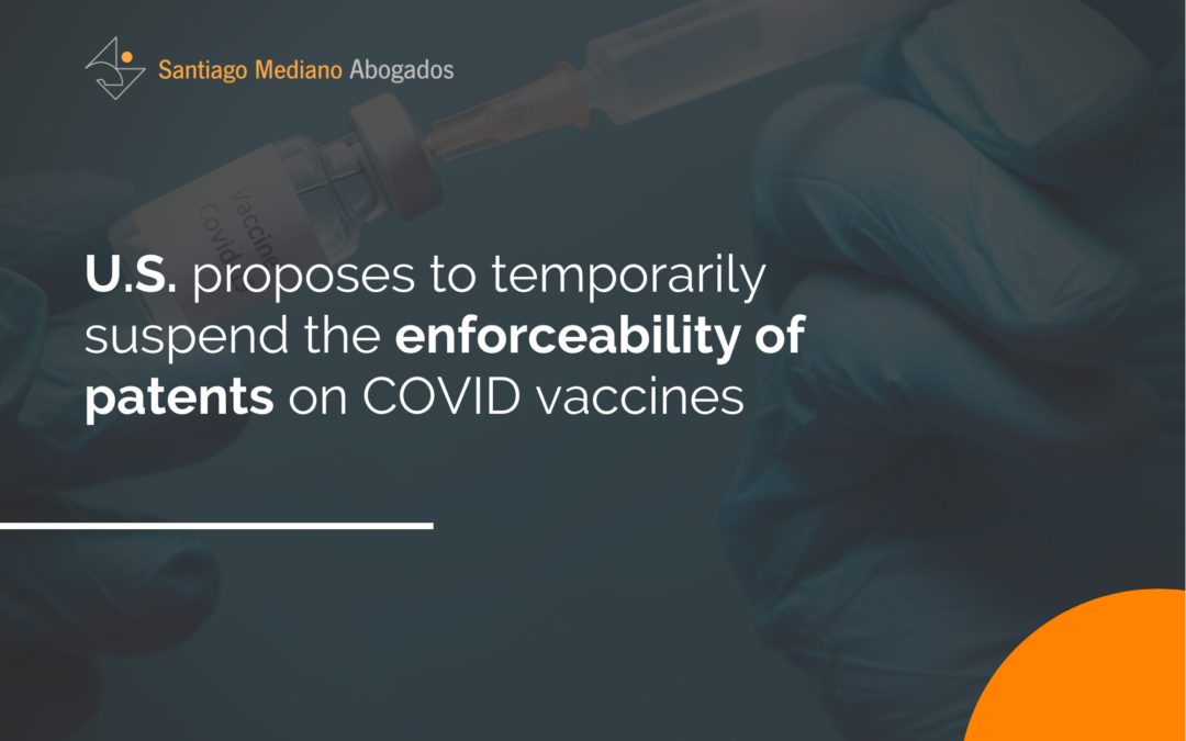 U.S. proposes to temporarily suspend the enforceability of patents on COVID vaccines