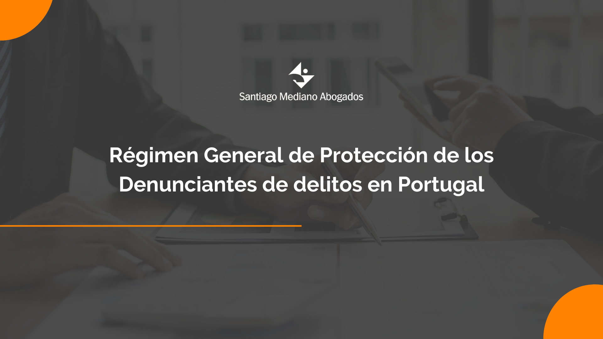 Régimen General de Protección a los Denunciantes de Infracciones en Portugal: ¿cuáles son las claves de la normativa?