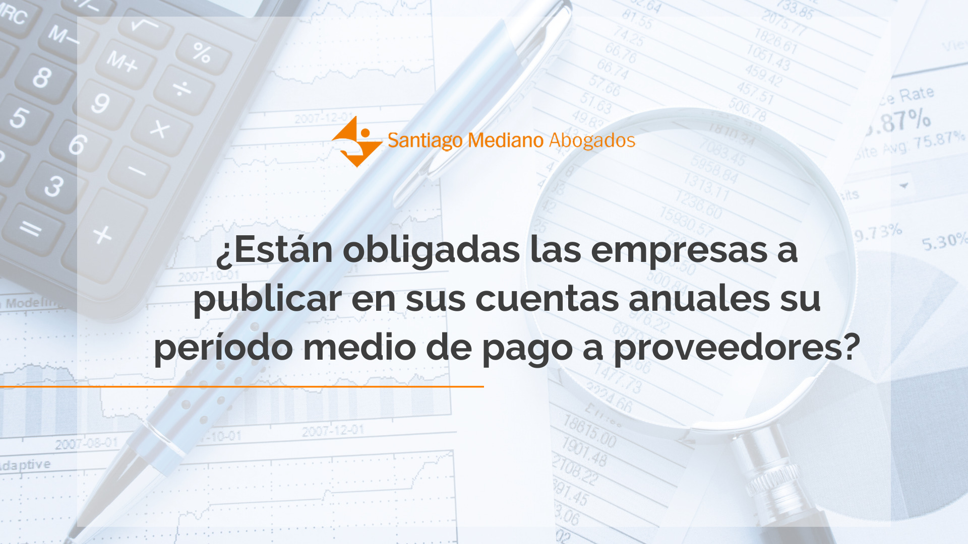 ¿Están obligadas las empresas a publicar en sus cuentas anuales su período medio de pago a proveedores?