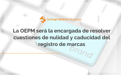 La OEPM asume competencias en materia de nulidad y caducidad de marcas