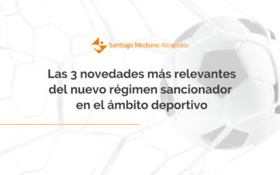 El nuevo régimen sancionador en el ámbito deportivo: novedades de la ley 39/2022 del deporte