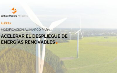 Modificación al marco para acelerar el despliegue de energías renovables