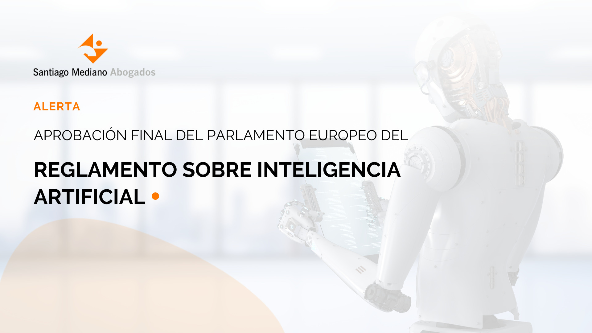 Aprobación final del parlamento europeo del Reglamento sobre Inteligencia Artificial
