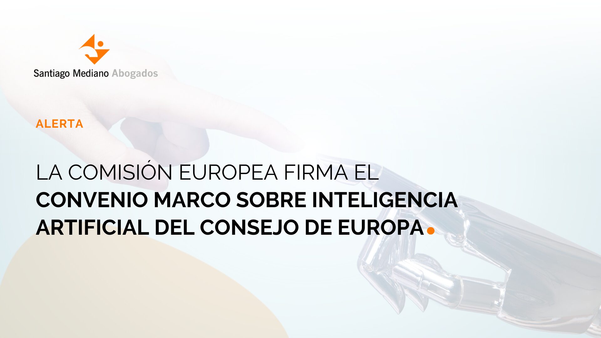 La Comisión Europea firma el convenio marco sobre Inteligencia Artificial del Consejo de Europa