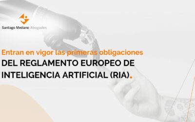 Reglamento Europeo de Inteligencia Artificial (RIA): entran en vigor las primeras obligaciones