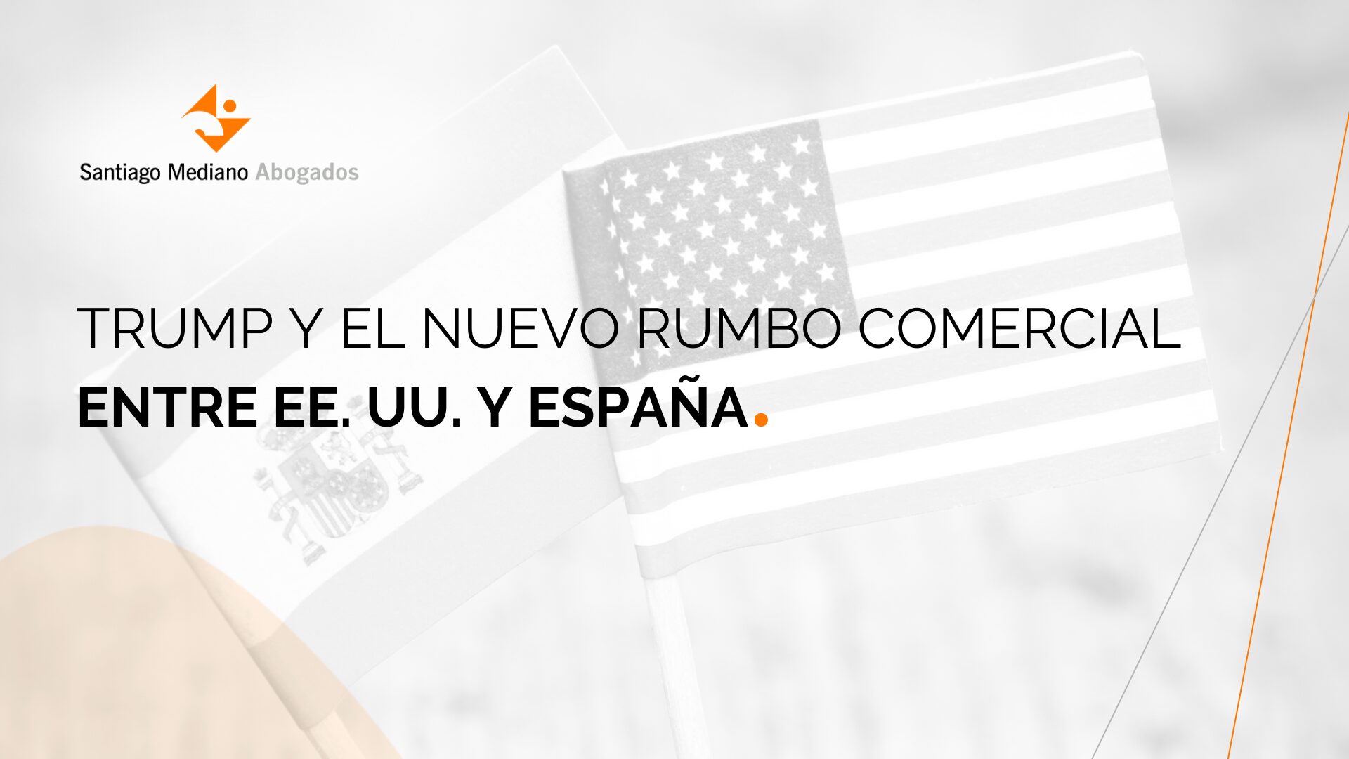 Trump y el nuevo rumbo comercial entre EE. UU. y España