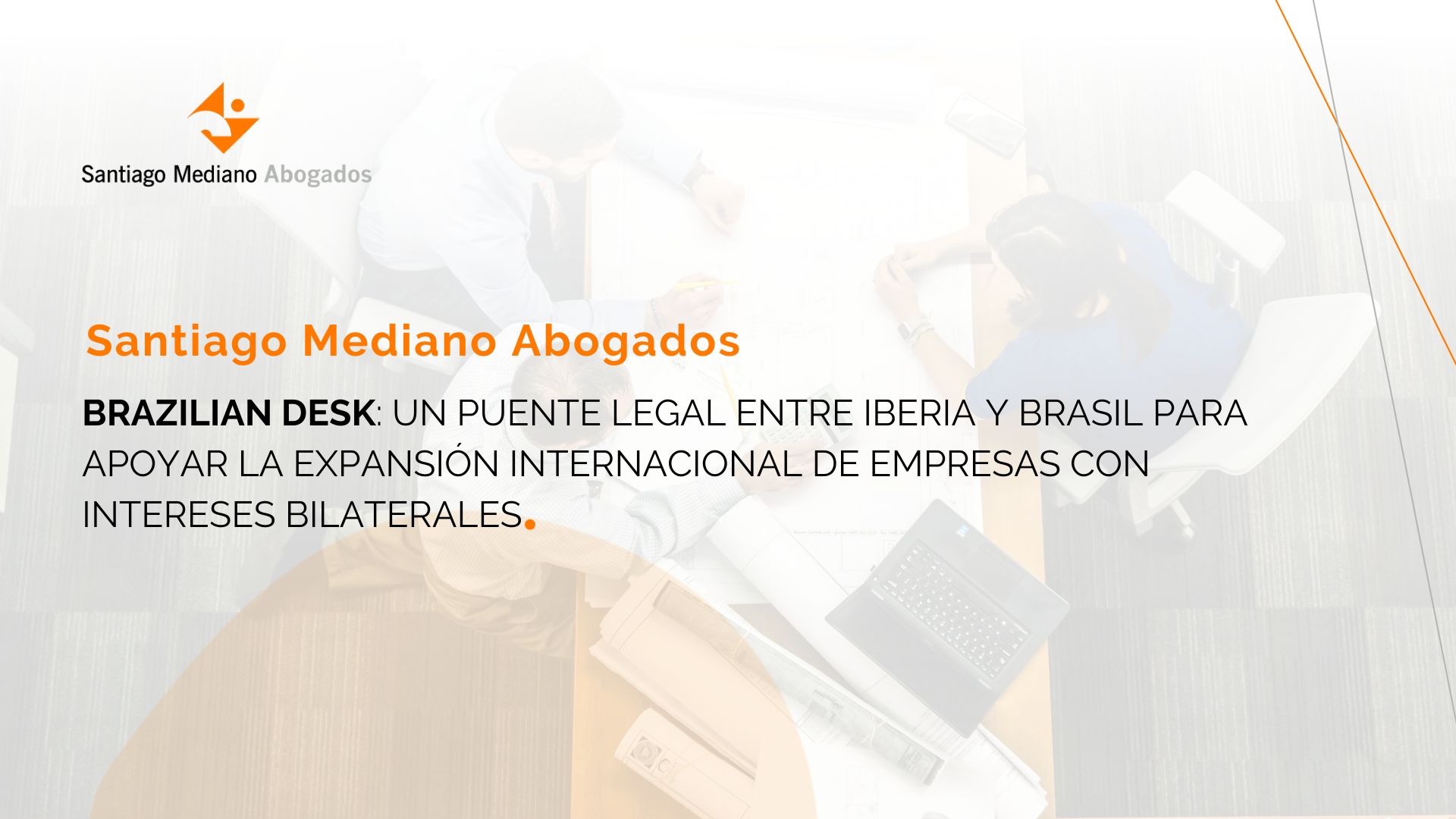 Santiago Mediano Abogados lanza un Brazilian Desk para apoyar la expansión internacional de empresas 