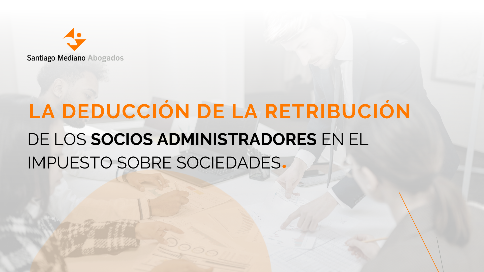 La deducción de la retribución de los Socios Administradores en el Impuesto sobre Sociedades